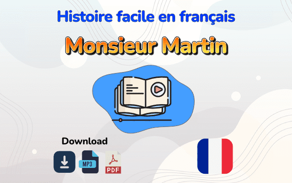 Histoire en français  : Monsieur Martin