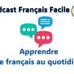 Podcast Français Facile : Apprendre le français au quotidien