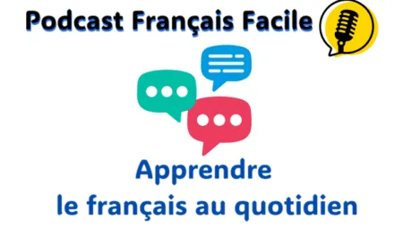 Podcast Français Facile : Apprendre le français au quotidien