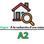 Dialogue en français A2 – À la recherche d’une maison