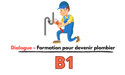 Dialogue fle – Formation pour devenir plombier B1