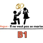 Dialogue fle – Il ne veut pas se marier B1