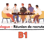 Dialogue en français – Réunion de Recrutement B1