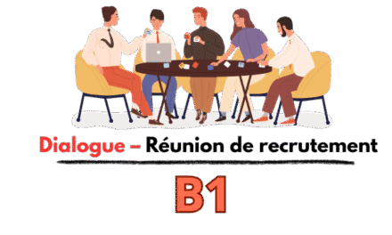 Dialogue en français – Réunion de Recrutement B1