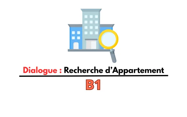 Dialogue en français : recherche d’appartement
