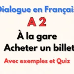 Dialogue FLE A2- À la gare – Acheter un billet