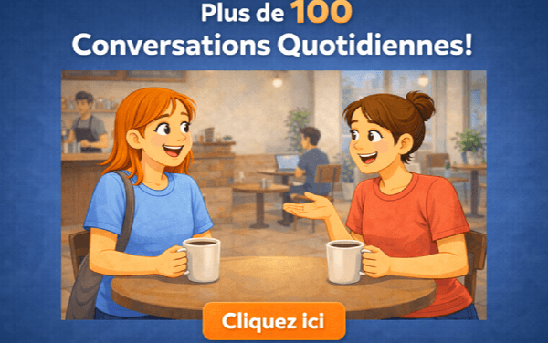 Plus de 100 Conversations Quotidiennes