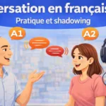 Conversation en français facile – Pratique et shadowing A1 A2