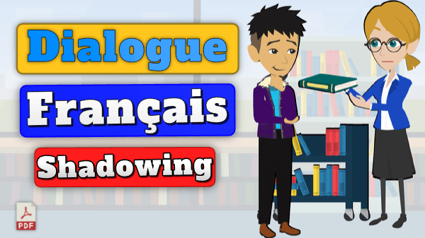 Dialogues en français – Conversations pour parler naturellement avec shadowing