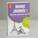 Bonne Journée ! A2 – B1 – Méthode Progressive de FLE (Download & Review)