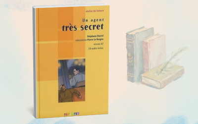 Un Agent Très Secret A2 – French Easy Reader & Audio
